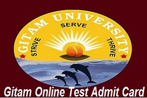 Gitam Online Test Admit Card 2017