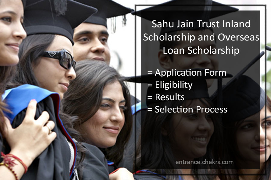 Sahu Jain Trust Scholarship - Inland, Form, Eligibility, Result