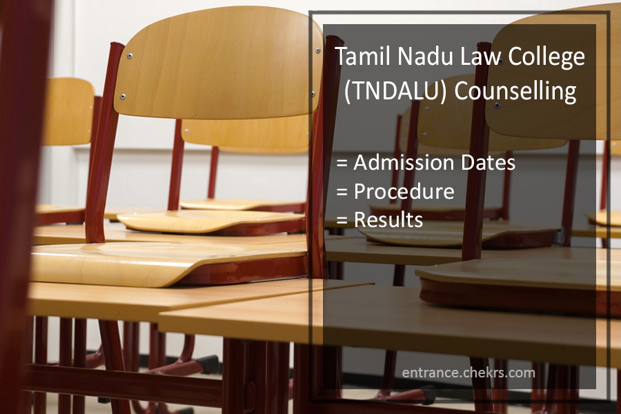 Tamil Nadu Law College (TNDALU) Counselling - Admission Dates, Procedure, Result