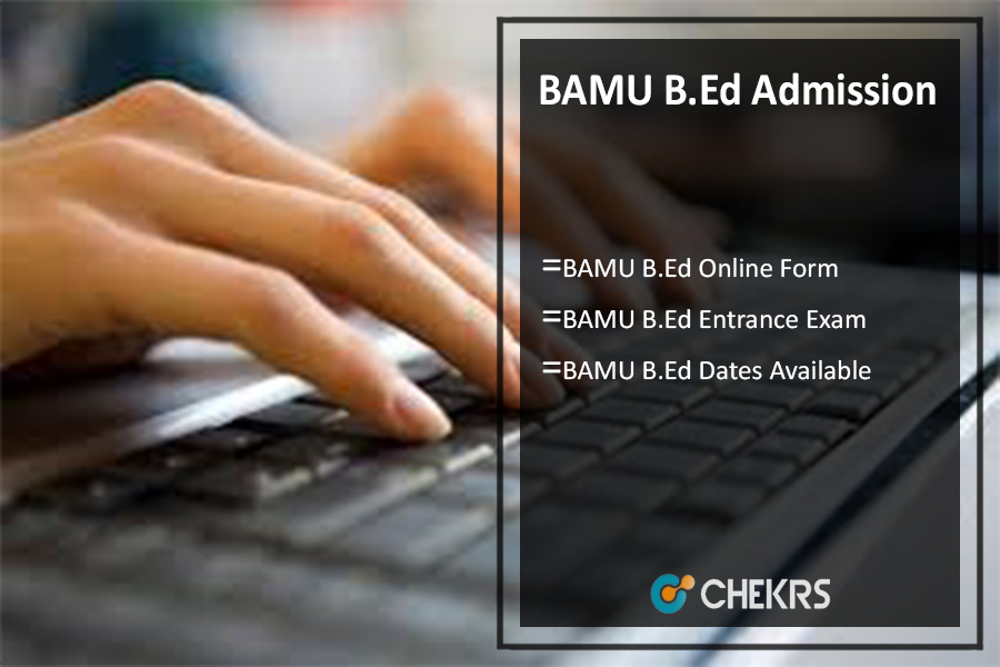 BAMU B.Ed Admission 2021