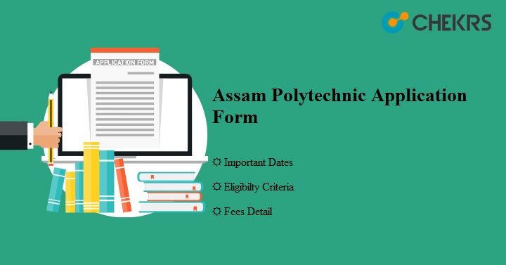 Assam Polytechnic Application Form Assam PAT 2024
