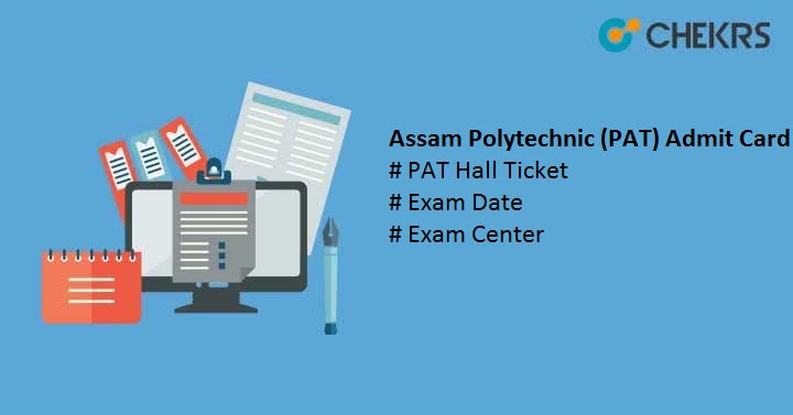 Assam Polytechnic (PAT) Admit Card 2023
