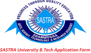 SASTRA University B.Tech Application Form 2017