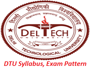 DTU B.Tech Syllabus, Exam Pattern 2017