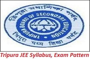 Tripura JEE Syllabus, Exam Pattern 2017