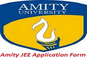 Amity JEE Application Form 2017