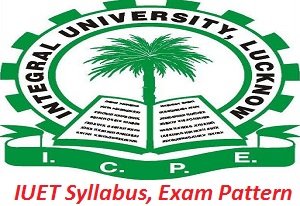 IUET Syllabus 2025, Check Integral University Entrance Exam Pattern