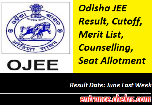 OJEE Result 2017, Odisha JEE Merit List/ Rank Card, Cut Off Marks, Counselling