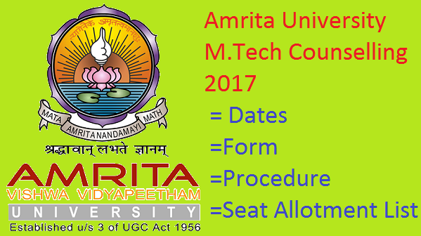 Amrita University M.Tech Counselling 2024 Dates, Procedure and Seat Allotment Result