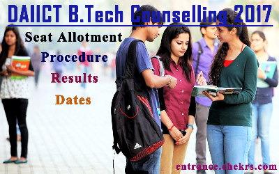 DAIICT B.Tech Counselling 2017, Dates, Procedure, Form, Seat Allotment