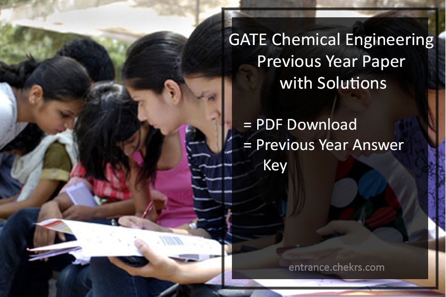 GATE Chemical Engineering Previous Year Question Paper with Solutions- Pdf Download