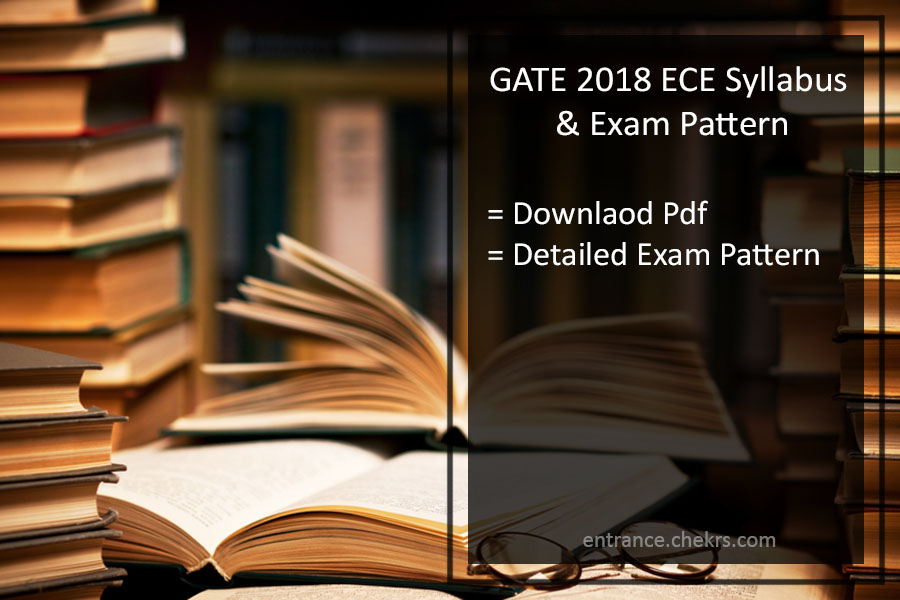 GATE 2022 Syllabus for ECE- Pdf Download, Exam Pattern {Updated}