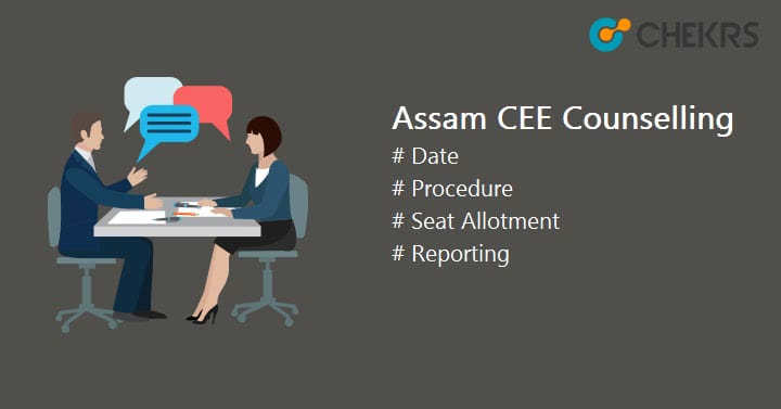 Assam CEE Counselling 2022