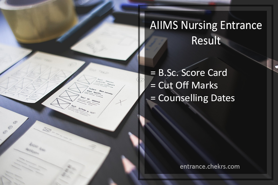 AIIMS B.Sc Nursing Entrance Result 2024- Cut Off Marks, Counselling Dates