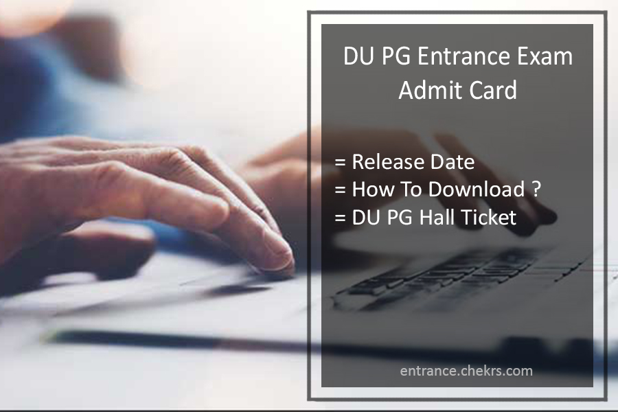 DU PG Entrance Exam Admit Card 2021- Delhi University PG Hall Ticket @du.ac.in