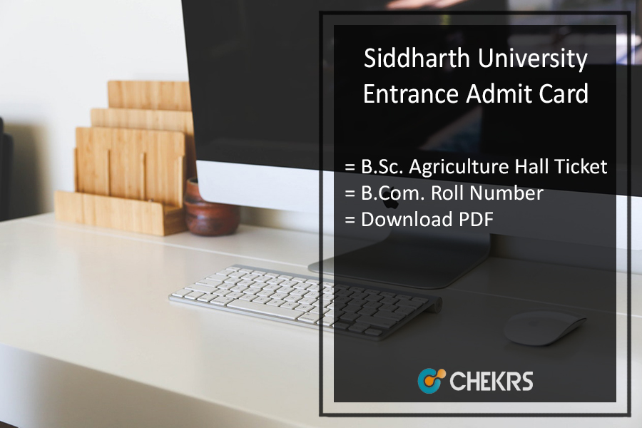 Siddharth University Entrance Admit Card 2021- B.Sc Agri, BCOM Exam Hall Ticket
