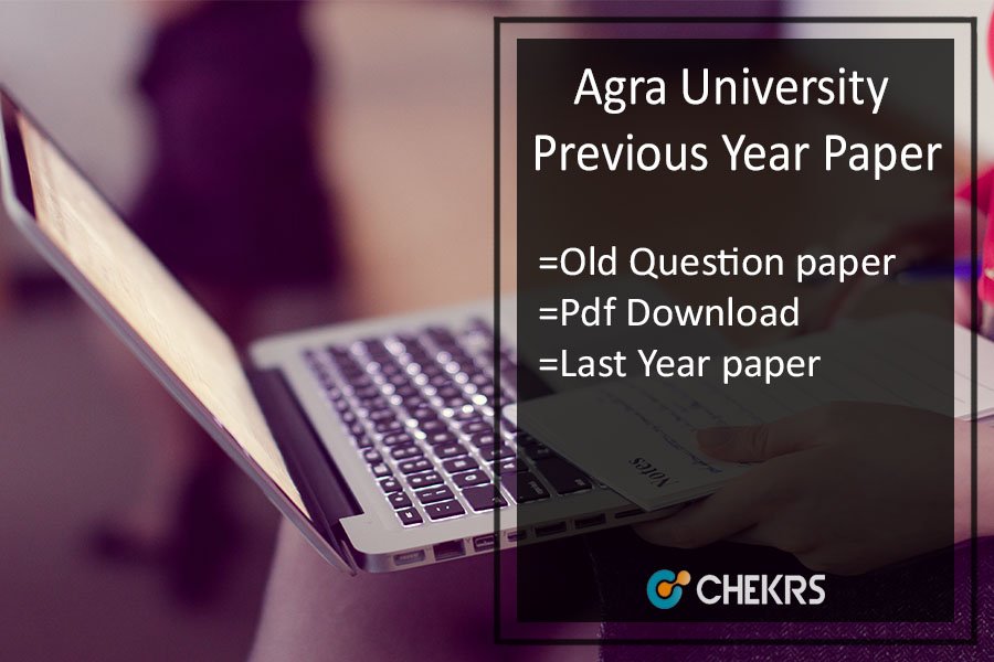 Agra University Previous Year Papers