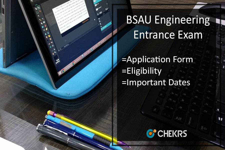 BSAU Engineering Entrance Exam 2017 Application form, Admit Card