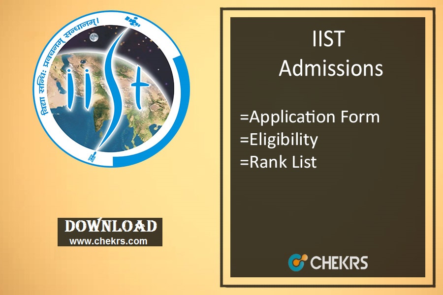 IIST Admission: Application Form, Eligibility, Rank List