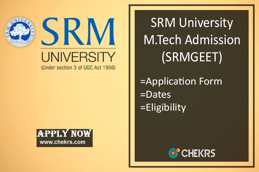 Sri Ramaswamy Memorial University M.Tech Admissions 2018- Details