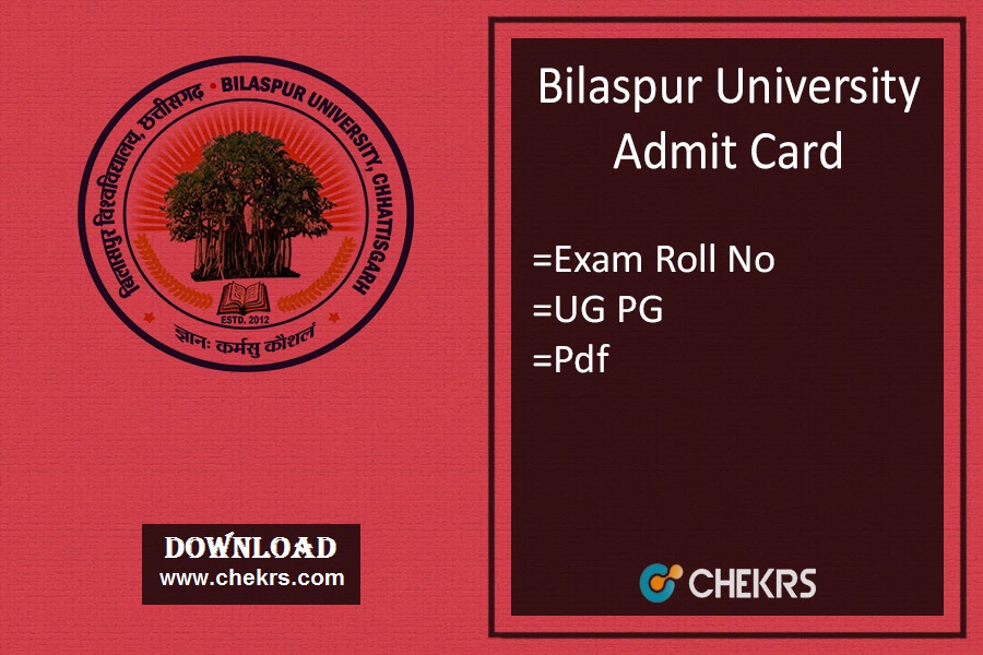Bilaspur University Admit Card 2022- BA BSC BCOM MA MSC Roll No