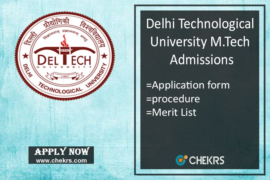 DTU M.Tech Admission : Application Form, Dates, Merit List