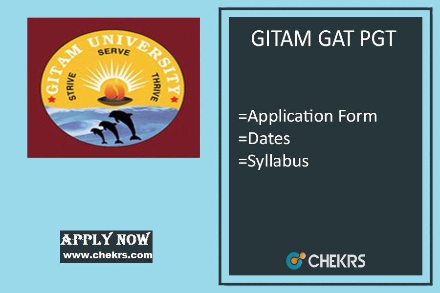 GITAM GAT PGT : Application Form, Date, Eligibility & Syllabus