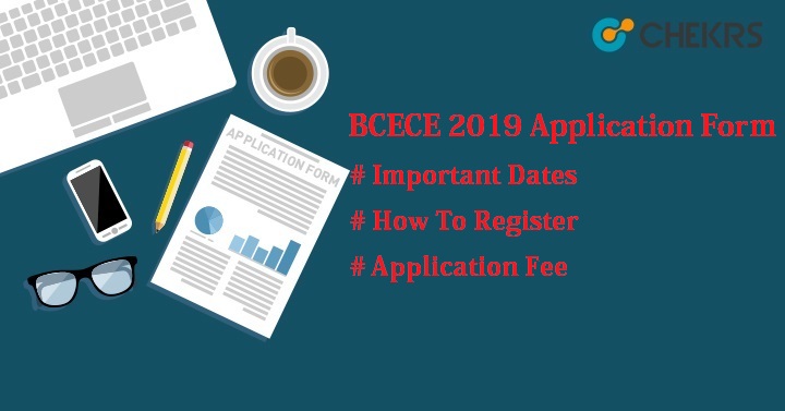 BCECE Application Form 2019- Apply Online Last Date, Fee, Registration Process