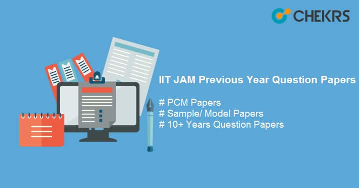 IIT JAM Previous Year Question Papers – {PCM} Sample/ Model Papers