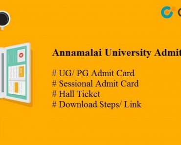 Annamalai University Hall Ticket 2024 – UG/ PG Entrance/ Sessional Call Letter
