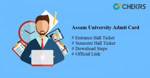 Assam University Admit Card 2024 - Entrance/ 2nd 4th 6th Semester Hall ...