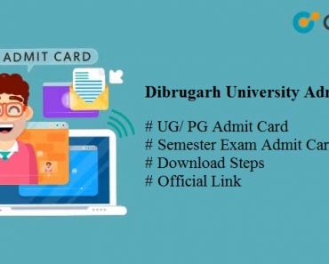 Dibrugarh University Admit Card 2025, UG/ PG Semester Exams