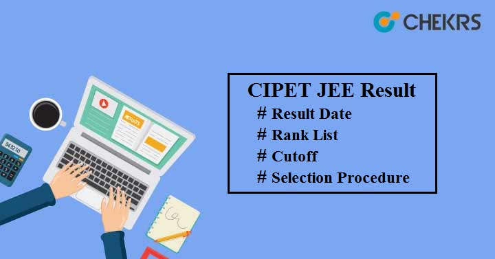 CIPET JEE Result 2021