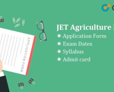 JET Agriculture 2021: Application Form, Exam Dates, Syllabus, Admit card