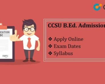 CCSU B.Ed. Admission 2024: Apply Online, Exam Dates, Syllabus