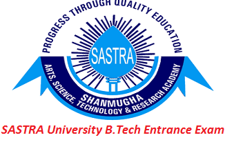 Sastra University B.Tech Entrance Exam 2017