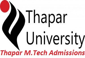Thapar M.Tech Admissions 2017