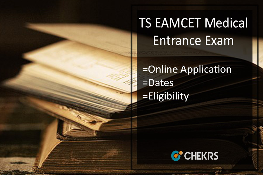 TS EAMCET Medical Entrance Exam Application, Eligibility, Dates