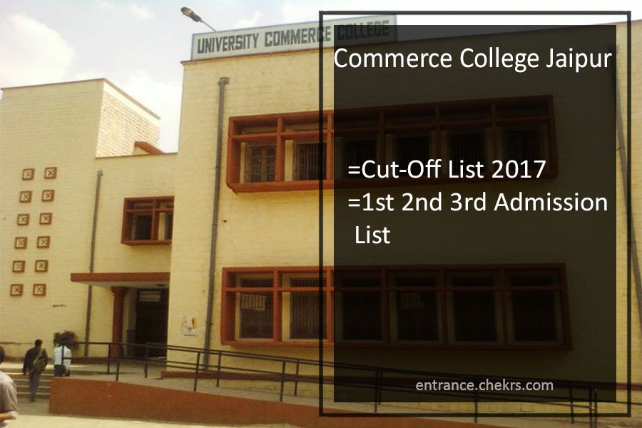 Commerce College Jaipur Cut-Off List 2017, 1st 2nd 3rd Admission List