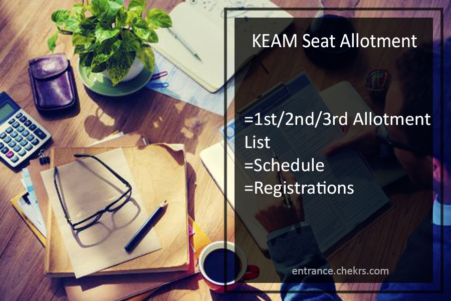 KEAM Seat Allotment - Registration (9 PM Today), Dates, 1st 2nd 3rd Allotment Schedule