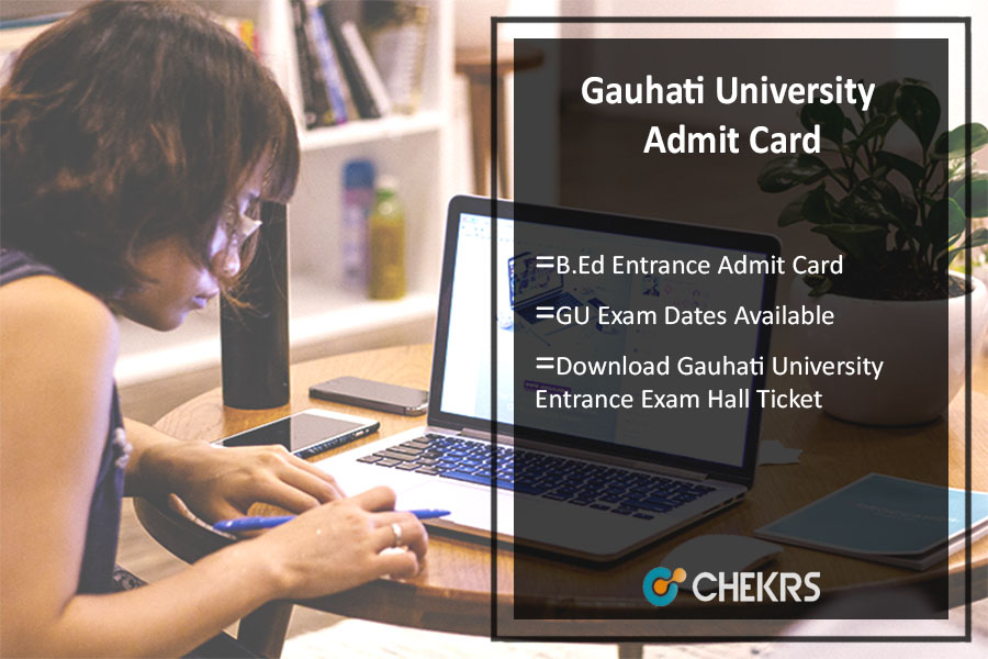 Gauhati University B.Ed Entrance Admit Card 2021