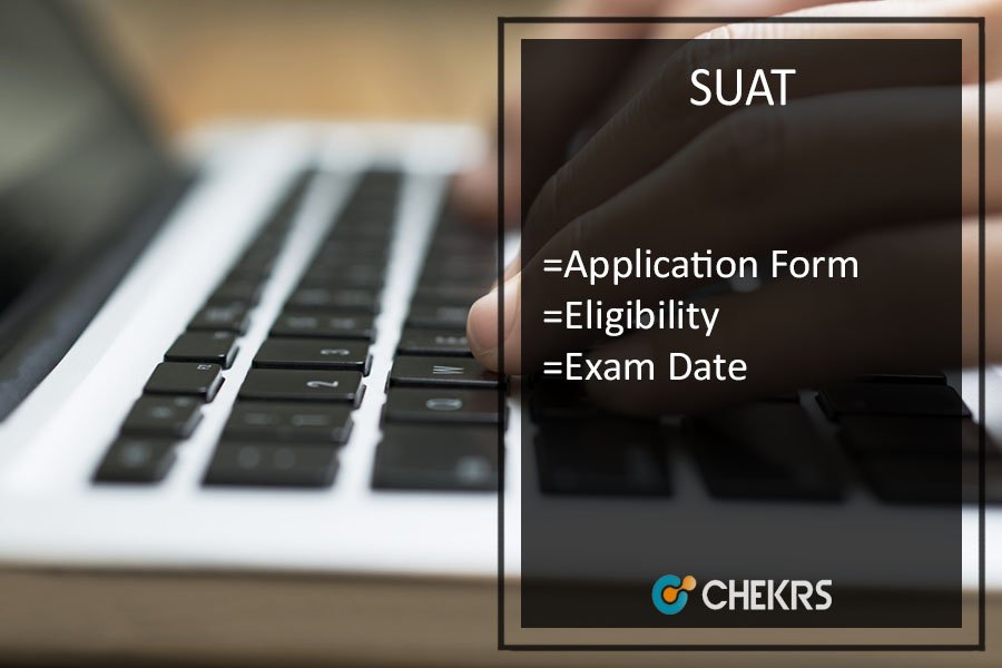SUAT : Application Form, Eligibility, Exam Date/ Admit Card, Syllabus & Pattern