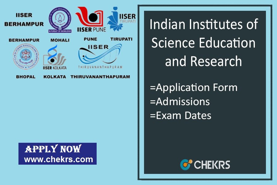 IISER : Application Form, Eligibility, Exam Date & Pattern, Syllabus