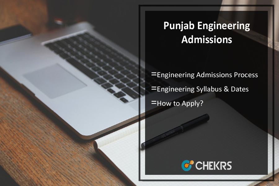 Punjab Engineering Admission - Dates, Application Form, Eligibility