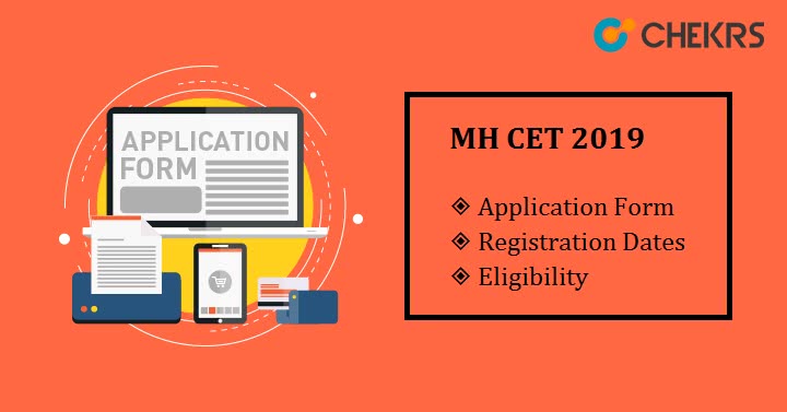 MH CET 2019 : {Released} Application Form, Registration Dates, Eligibility