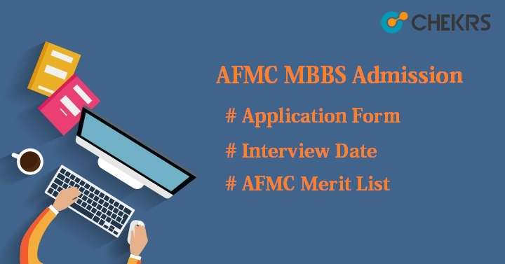 AFMC MBBS 2019 - Application Form, Eligibility, Dates, Syllabus