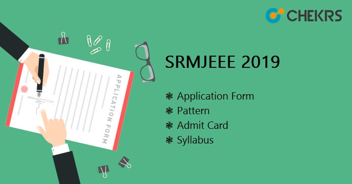 SRMJEEE Application form, Exam Dates